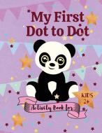 My first Dot to Dot Activity book for Kids 2+ di Adil Daisy edito da Adina Tamiian