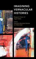 Imagining Vernacular Historiescb edito da Rowman & Littlefield