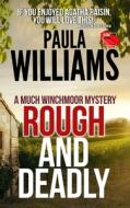 Rough and Deadly di Paula Williams edito da INDEPENDENTLY PUBLISHED