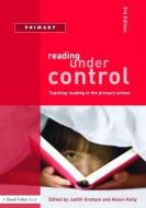 Reading Under Control di Judith Graham, Alison Kelly edito da Taylor & Francis Ltd