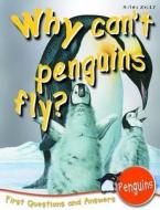 Why Can\'t Penguins Fly? di Barbara Taylor edito da Miles Kelly Publishing Ltd