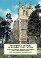 Recording a church di Thomas Cocke edito da Council for British Archaeology