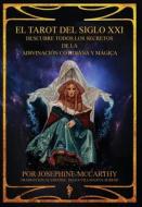 El Tarot del Siglo XXI  - escubre todos los secretos de la adivinación cotidiana y mágica di Josephine Mccarthy edito da TaDehent Books