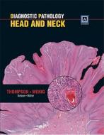 Diagnostic Pathology: Head And Neck di Lester D. R. Thompson, Bruce M. Wenig edito da Amirsys, Inc