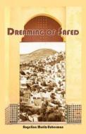 Dreaming of Safed di Angelina Muniz-Huberman edito da GAON BOOKS