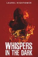 Whispers in the Dark di Laurel Hightower edito da JournalStone