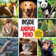 Inside The Animal Mind di Pamela Weintraub edito da Centennial Books