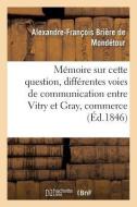Mï¿½moire Sur Cette Question di Briere de Mondetour-A-F edito da Hachette Livre - Bnf