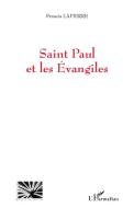 Saint Paul et les Evangiles di Francis Lapierre edito da Editions L'Harmattan
