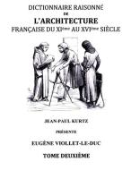 Dictionnaire Raisonné de l'Architecture Française du XIe au XVIe siècle Tome II di Eugène Viollet-le-Duc edito da Books on Demand
