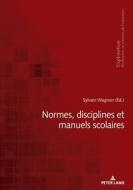 Normes, disciplines et manuels scolaires edito da Peter Lang