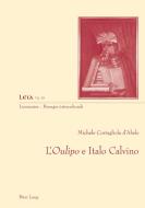 L'Oulipo e Italo Calvino di Michele Costagliola d'Abele edito da Lang, Peter