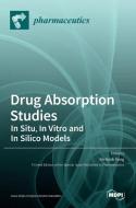 Drug Absorption Studies edito da MDPI AG