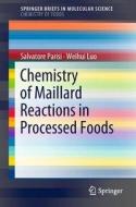 Chemistry of Maillard Reactions in Processed Foods di Salvatore Parisi, Daisy Luo edito da Springer-Verlag GmbH