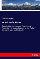 Health in the House di Catherine M. Buckton edito da hansebooks