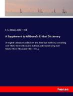 A Supplement to Allibone's Critical Dictionary di S. A. Alibone, John F. Kirk edito da hansebooks