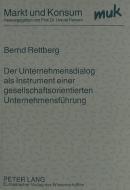 Der Unternehmensdialog als Instrument einer gesellschaftsorientierten Unternehmensführung di Bernd Rettberg edito da Lang, Peter GmbH