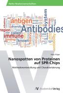 Nanospotten von Proteinen auf SPR-Chips di Vicky Tröger edito da AV Akademikerverlag