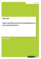 Motiv und Motivation des Geständnisses in der novela picaresca di Deniz Tavli edito da GRIN Publishing