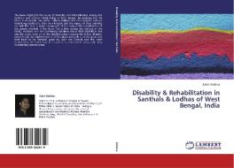 Disability & Rehabilitation in Santhals & Lodhas of West Bengal, India di Kabir Krishna edito da LAP Lambert Academic Publishing