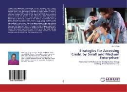 Strategies for Accessing Credit by Small and Medium Enterprises: di Henry Ogoi edito da LAP LAMBERT Academic Publishing