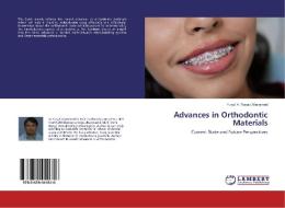 Advances in Orthodontic Materials di Yusuf A. Ronad Ahammed edito da LAP Lambert Academic Publishing