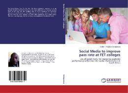 Social Media To Improve Pass Rate At Fet Colleges di Dzvapatsva Godwin Pedzisai edito da Lap Lambert Academic Publishing
