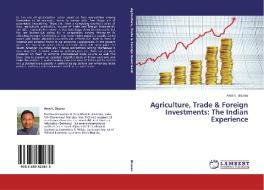 Agriculture, Trade & Foreign Investments: The Indian Experience di Amit K. Biswas edito da LAP Lambert Academic Publishing