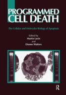 Programmed Cell Death di Martin Lavin, Diane Watters edito da Harwood-academic Publishers