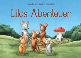 Lilos Abenteuer di Isabella Harroider edito da Books on Demand