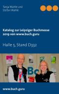 Katalog zur Leipziger Buchmesse 2019 von www.buch.guru di Tanja Wahle, Stefan Wahle edito da Books on Demand