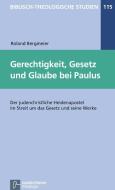 Gerechtigkeit, Gesetz und Glaube bei Paulus di Roland Bergmeier edito da Vandenhoeck + Ruprecht