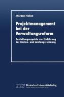 Projektmanagement bei der Verwaltungsreform edito da Deutscher Universitätsverlag