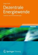 Dezentrale Energiewende di Jürgen Eiselt edito da Vieweg+Teubner Verlag