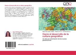 Hacia el desarrollo de la cultura geográfica di Raysa Hernández Batista, Roberto Pérez, Eumelia Romero edito da EAE