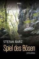 Spiel des Bösen di Stefan Barz edito da KBV Verlags-und Medienges