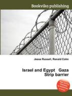 Israel And Egypt Gaza Strip Barrier edito da Book On Demand Ltd.