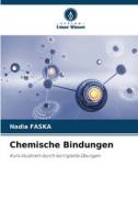 Chemische Bindungen di Nadia Faska edito da Verlag Unser Wissen