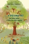 ... e era uma vez di José Luiz Nauiack edito da Natal Publishing, LLC