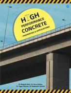 High Performance Concrete Properties & Applications di Mayank Dave, Tarun Gehlot, Yagya Sharma edito da BlueRose Publishers Pvt. Ltd.