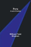 Peru di Millicent Bingham edito da Alpha Editions