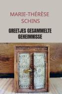 Greetjes gesammelte Geheimnisse di Marie-Thérèse Schins edito da vonjournalisten.de