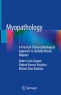 Myopathology di Balan Louis Gaspar, Rakesh Kumar Vasishta, Bishan Dass Radotra edito da Springer-Verlag GmbH