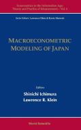 Macroeconometric Modeling of Japan edito da World Scientific Publishing Company