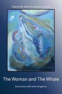 The Woman and the Whale di Ethel Mortenson Davis edito da Four Windows Press