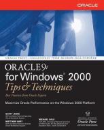 Oracle 9i for Windows: Tips and Techniques di Scott Jesse, Matthew Hart, Michael Sale edito da MCGRAW HILL BOOK CO