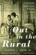 Out in the Rural di Thomas J. Ward Jr. edito da OUP USA