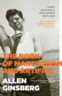 The Book Of Martyrdom And Artifice di Allen Ginsberg, Juanita Lieberman-Plimpton edito da The Perseus Books Group