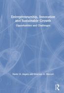 Entrepreneurship, Innovation And Sustainable Growth di Nader H. Asgary, Emerson A. Maccari edito da Taylor & Francis Ltd
