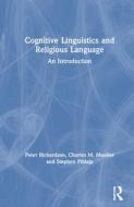 Cognitive Linguistics And Religious Language di Peter Richardson, Charles M. Mueller, Stephen Pihlaja edito da Taylor & Francis Ltd